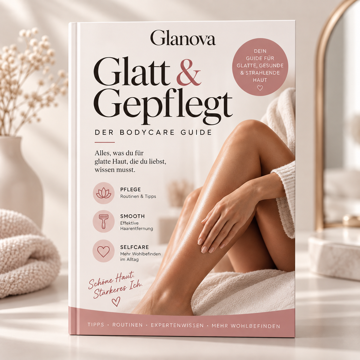 Glatt & Gepflegt – Der Bodycare Guide (Im Set inklusive)